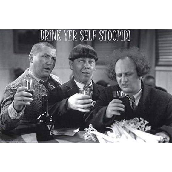 Three Stooges Drink Yer Self Stoopid! Poster Print 36x36 Poster24