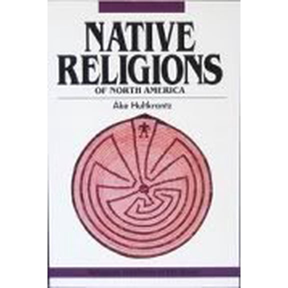 Pre-Owned Native Religions of North America: The Power of Visions and Fertility (Religious Traditions of the World), 9780060640613, 0060640618, Paperback, First Edition edition