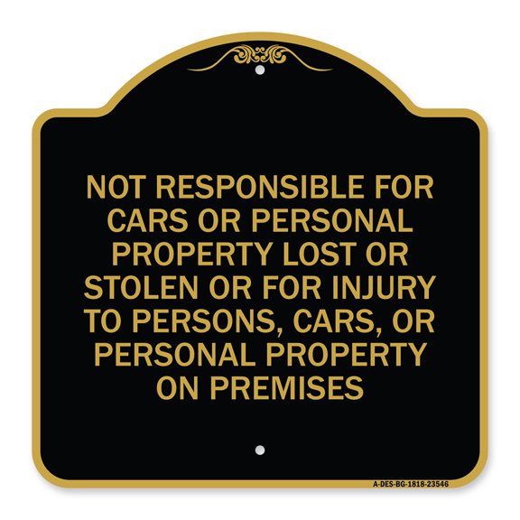 SignMission A-DES-BG-1818-23546 18 x 18 in. Designer Series Sign - Not Responsible for Cars or Personal Property Lost or Stolen or for Injury to Persons, Black & Gold