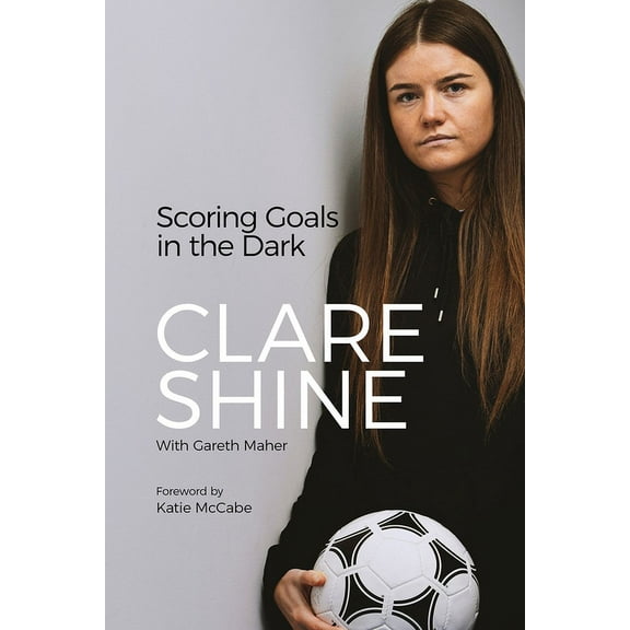 Scoring Goals in the Dark, (Hardcover)