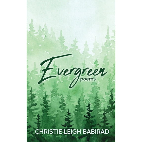 Evergreen: Poems, (Paperback)