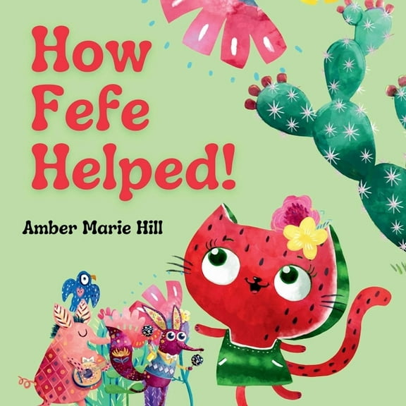How Fefe Helped!: A Delightful Story of Friendship, Kindness, Communication, and Appreciation., (Paperback)