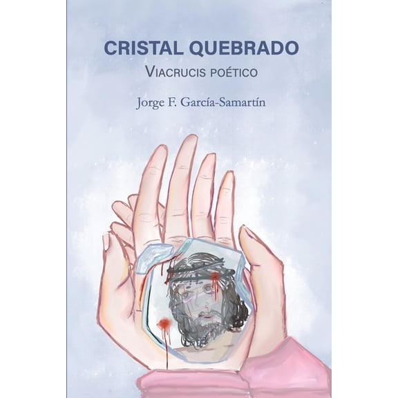 Cristal Quebrado: Viacrucis Poético (Paperback)