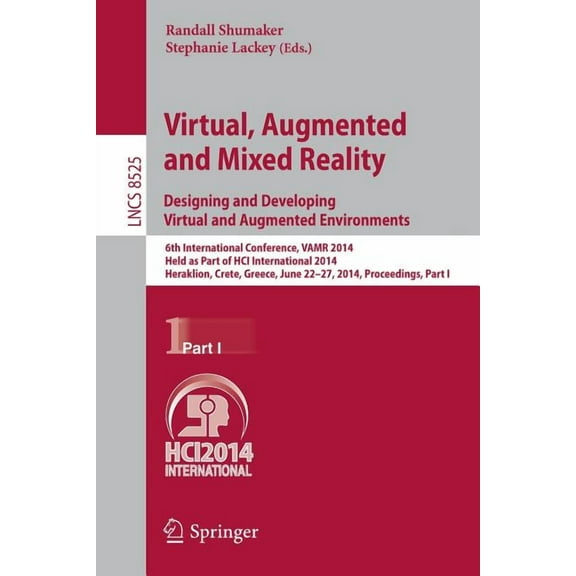 Virtual, Augmented and Mixed Reality: Designing and Developing Augmented and Virtual Environments: 6th International Con, (Paperback)