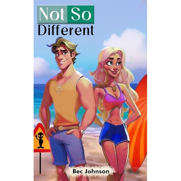 Not So Different: A Funny Story According to Arëk (an Alien from Schmec), (Hardcover)