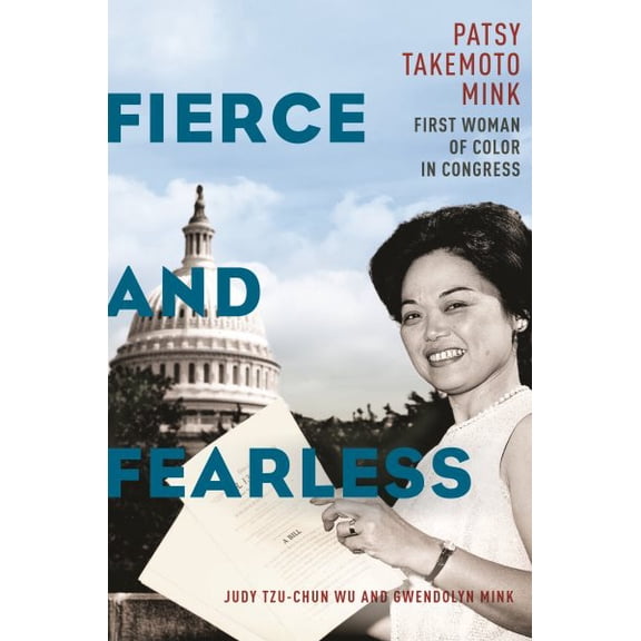 Pre-Owned Fierce and Fearless: Patsy Takemoto Mink, First Woman of Color in Congress (Hardcover) 1479831921 9781479831920
