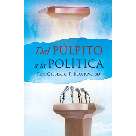 Del Pulpito a la Politica, (Paperback)