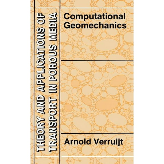 Theory and Applications of Transport in Computational Geomechanics, Book 7, (Hardcover)