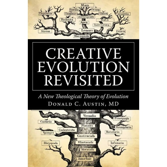Creative Evolution Revisited : A New Theological Theory of Evolution