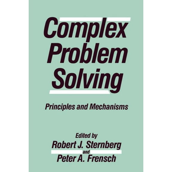 Complex Problem Solving: Principles and Mechanisms, (Paperback)