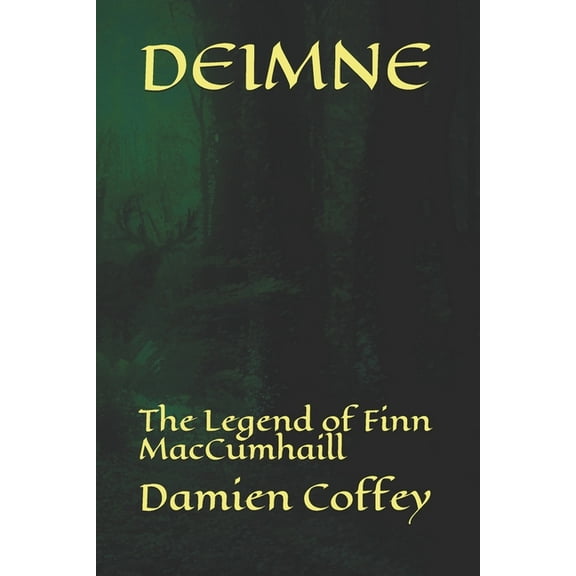 Deimne: The Legend of Finn MacCumhaill (Paperback)