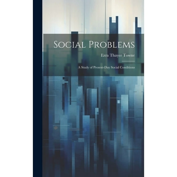 Social Problems: A Study of Present-Day Social Conditions (Hardcover)