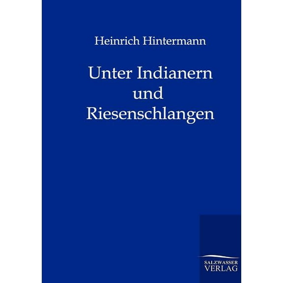 Unter Indianern und Riesenschlangen (Paperback)