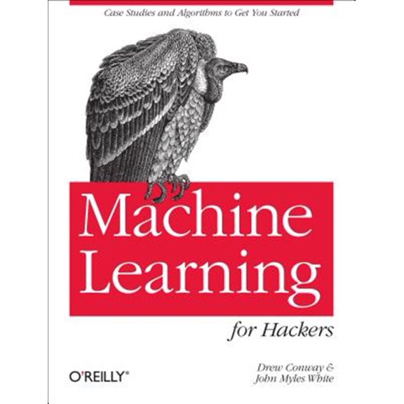 Pre-Owned Machine Learning for Hackers: Case Studies and Algorithms to Get You Started (Paperback) 1449303714 9781449303716