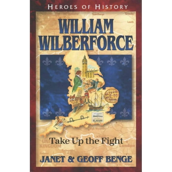 William Wilberforce: Take Up The Fight