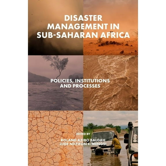 Disaster Management in Sub-Saharan Africa: Policies, Institutions and Processes, (Hardcover)