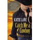 thumbnail image 1 of Usado Catch Me a Cowboy (Libro de bolsillo) de Katie Lane, 1 of 4