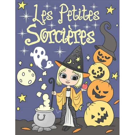 Les Petites Sorcières: Livre de Coloriage Pour Enfants 4-8 Ans - Illustrations de Jolies Sorcières, (Paperback)