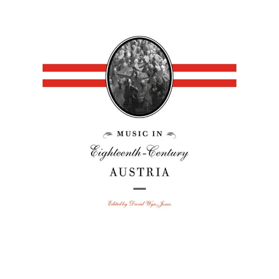 Music in Eighteenth-Century Austria, (Paperback)