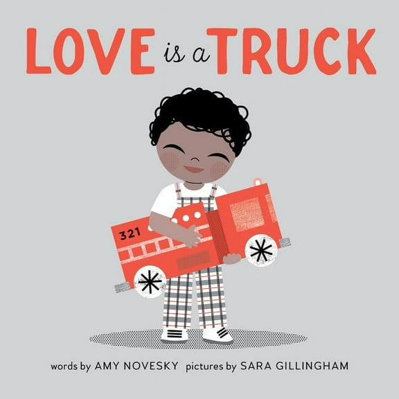 Love Is a Truck, (Board Book)