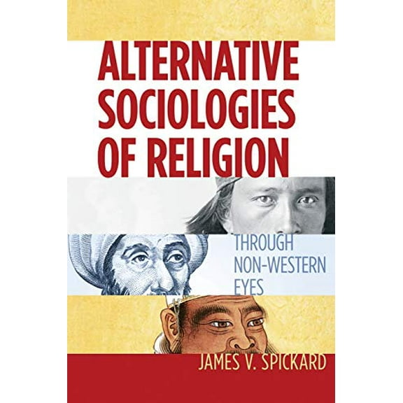 Pre-Owned Alternative Sociologies of Religion: Through Non-Western Eyes (Paperback) 1479866318 9781479866311