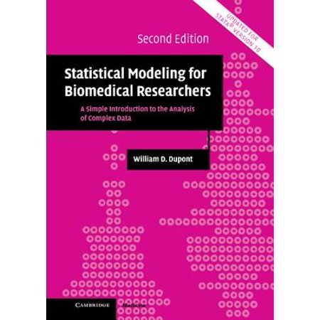 Statistical Modeling For Biomedical Researchers A Simple