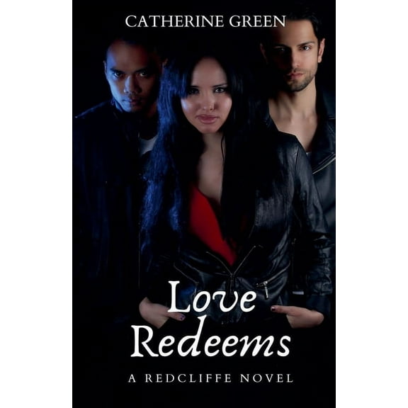 The Redcliffe Novels Paranormal & Ur Love Redeems (A Redcliffe Novel), Book 3, (Paperback)