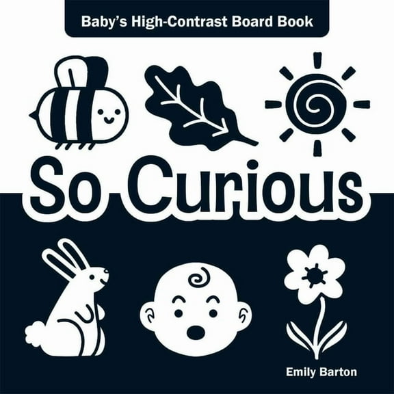 Baby's First Moments So Curious: Baby's High-Contrast Board Book, (Board Book)