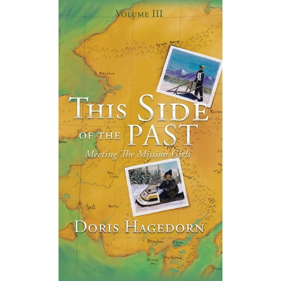 This Side of the Past: Meeting The Mission Girls, (Hardcover)