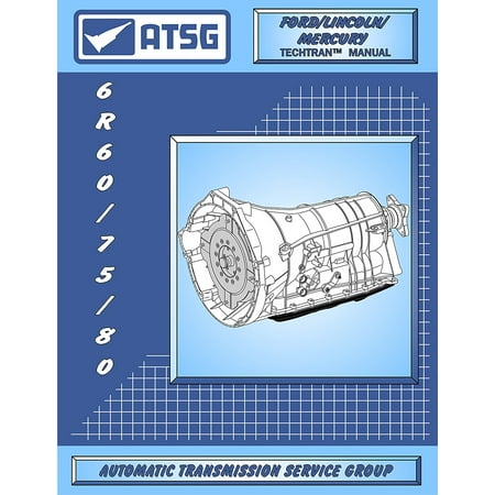 6R60/75/80 Transmission Repair Manual (6R60 Transmission - 6R60 Transmission Master Kit - 6R60 Explorer - Best Repair Book Available!) By ATSG Ship from (Us Best Repairs Complaints)
