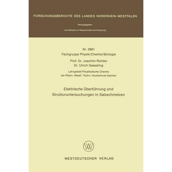 Elektrische ÃberfÃ¼hrung Und Strukturuntersuchungen in Salzschmelzen, (Paperback)