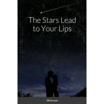 The Stars Lead to Your Lips (Paperback)