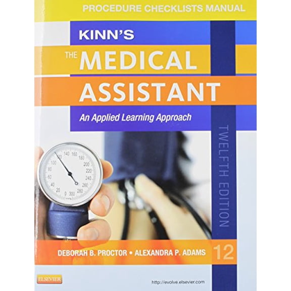 Pre-Owned Kinn's The Medical Assistant An Applied Learning Approach [Procedure Checklists Manual] [2014] (Paperback) 1455756881