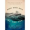 thumbnail image 1 of Pre-Owned Many Were Held by the Sea: The Tragic Sinking of HMS Otranto (Hardcover) 1442213426 9781442213425, 1 of 1