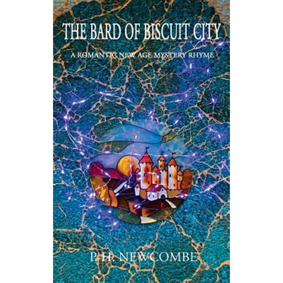 Pre-Owned The Bard of Biscuit City: A Romantic New Age Mystery Rhyme (Paperback) by P H Newcombe