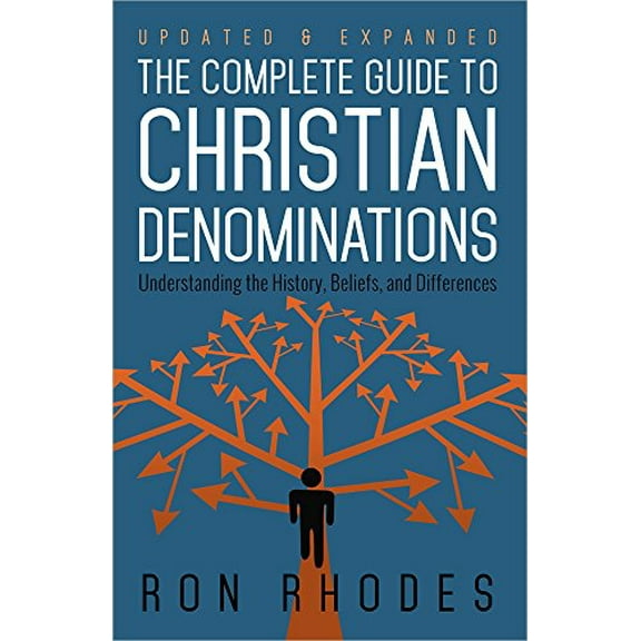 Pre-Owned The Complete Guide to Christian Denominations: Understanding the History, Beliefs, and Differences (Paperback) 0736952918 9780736952910