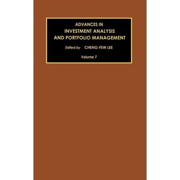 Advances in Investment Analysis and Port Advances in Investment Analysis and Portfolio Management: Volume 7, Book 7, (Hardcover)