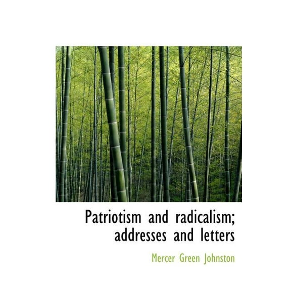 Patriotism and Radicalism; Addresses and Letters (Hardcover)