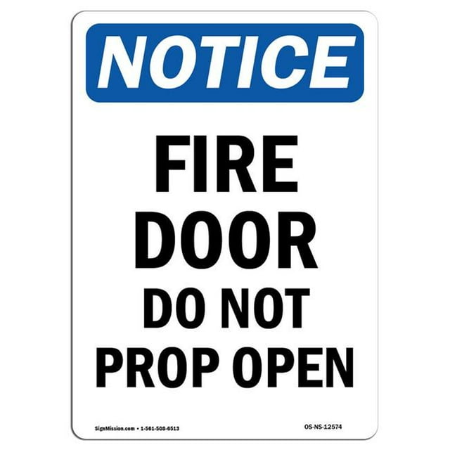 SignMission OS-NS-A-1218-V-12574 12 x 18 in. OSHA Notice Sign - Fire Door Do Not Prop Open