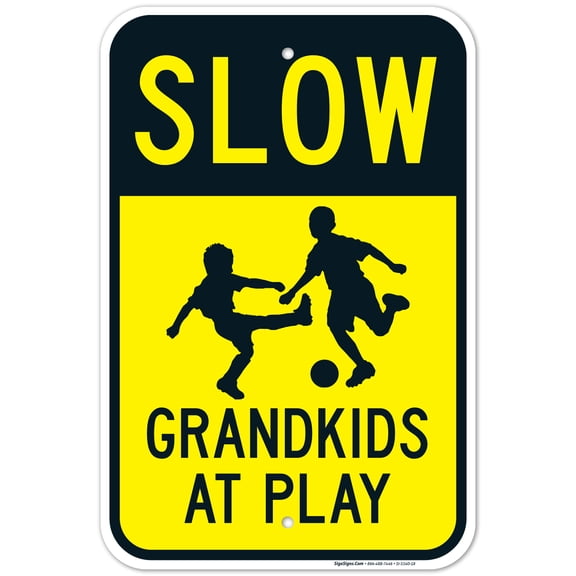 Slow Grandkids At Play Sign, Traffic Sign, 12x18 Aluminum