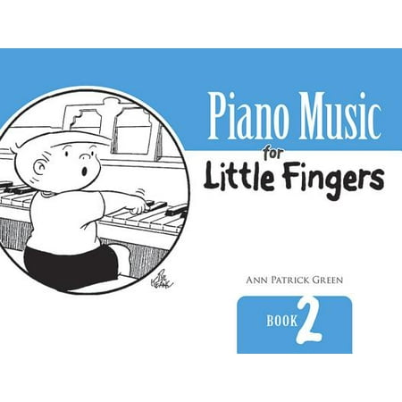 Piano Music for Little Fingers : Book 2 (Best Piano Finger Exercises)
