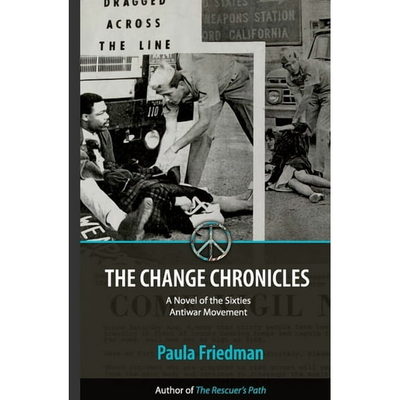 The Change Chronicles: A Novel of the Sixties Antiwar Movement, (Paperback)
