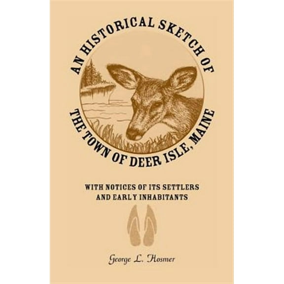 An Historical Sketch of the Town of Deer Isle, Maine (Paperback)
