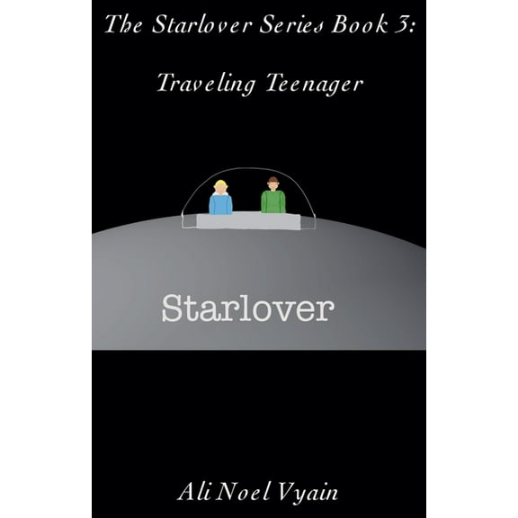 The Starlover Traveling Teenager, Book 3, (Paperback)