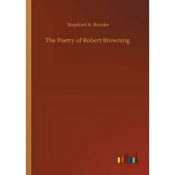 The Poetry of Robert Browning (Paperback)