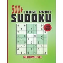 300  Large print Sudoku - Medium Level: Sudoku puzzle book for adults with solutions, Sudoku book for who love games,163 pages (Paperback)(Large Print)