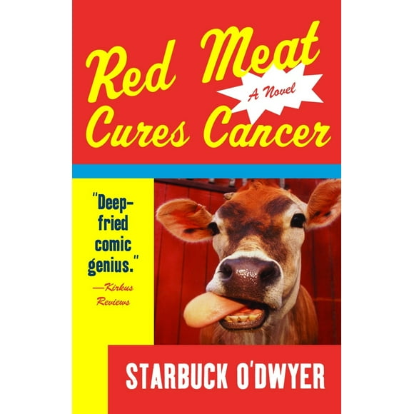 Pre-Owned Red Meat Cures Cancer (Paperback) 1400034817 9781400034819