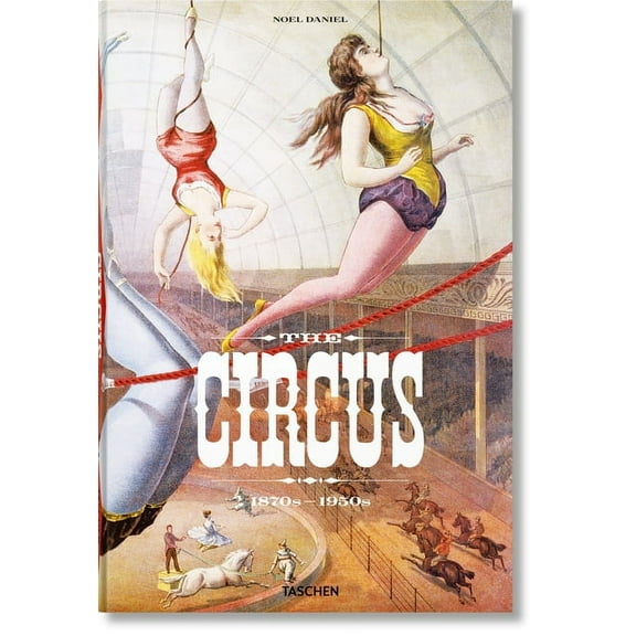 The Circus. 1870s-1950s (Hardcover)
