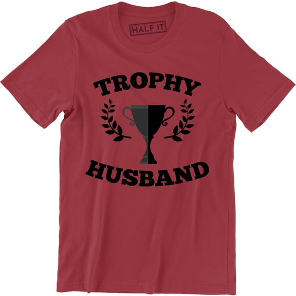 Trophy Husband World Greatest Father Day Dad Gift Cool Men T-Shirt