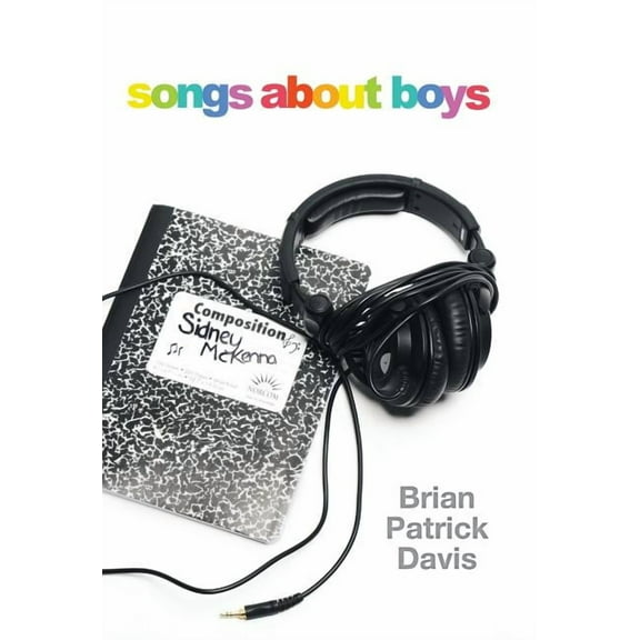 Songs about Boys Hardcover 1480842524 9781480842526 Brian Patrick Davis